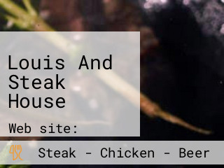 Louis And Steak House