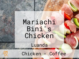 Mariachi Bini's Chicken