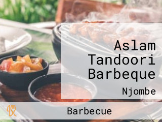 Aslam Tandoori Barbeque