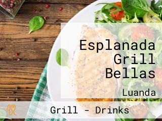 Esplanada Grill Bellas