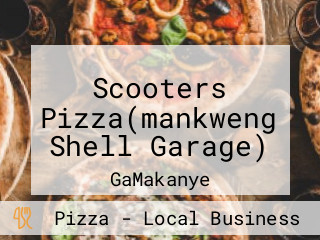 Scooters Pizza(mankweng Shell Garage)