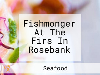 Fishmonger At The Firs In Rosebank