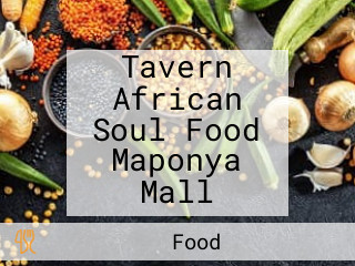 Tavern African Soul Food Maponya Mall