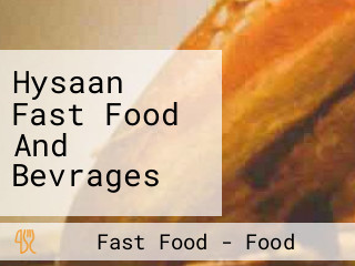 Hysaan Fast Food And Bevrages