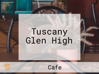 Tuscany Glen High