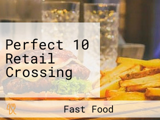 Perfect 10 Retail Crossing