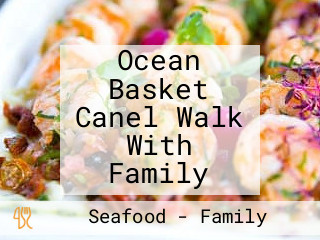 Ocean Basket Canel Walk With Family