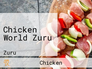 Chicken World Zuru