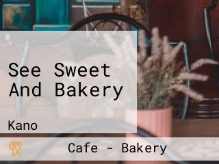 See Sweet And Bakery