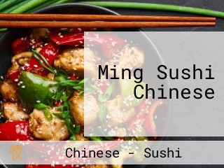 Ming Sushi Chinese