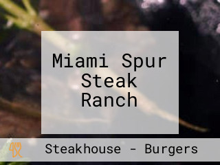 Miami Spur Steak Ranch