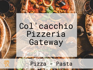 Col'cacchio Pizzeria Gateway