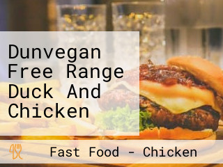 Dunvegan Free Range Duck And Chicken