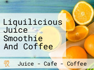 Liquilicious Juice Smoothie And Coffee