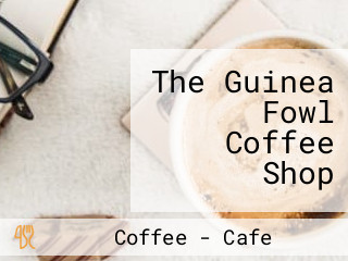 The Guinea Fowl Coffee Shop