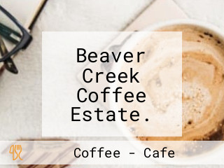 Beaver Creek Coffee Estate. Port Edward