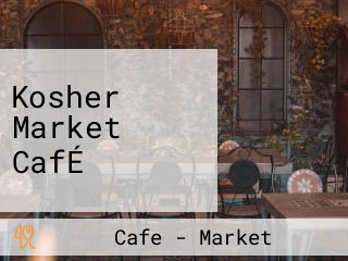 Kosher Market CafÉ