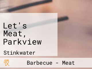 Let's Meat, Parkview