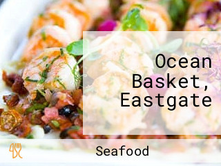 Ocean Basket, Eastgate