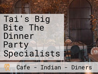 Tai's Big Bite The Dinner Party Specialists