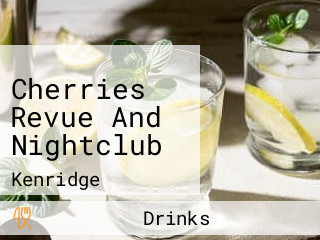 Cherries Revue And Nightclub