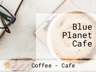 Blue Planet Cafe