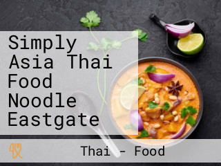 Simply Asia Thai Food Noodle Eastgate