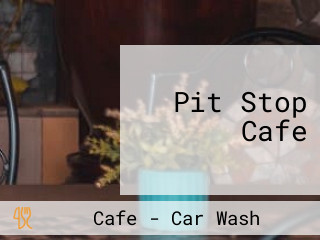 Pit Stop Cafe