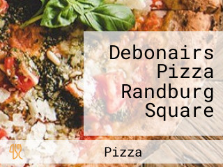 Debonairs Pizza Randburg Square