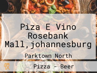 Piza E Vino Rosebank Mall,johannesburg