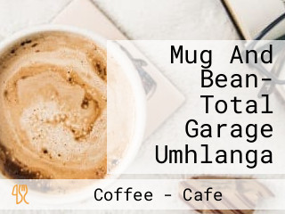 Mug And Bean- Total Garage Umhlanga