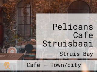 Pelicans Cafe Struisbaai