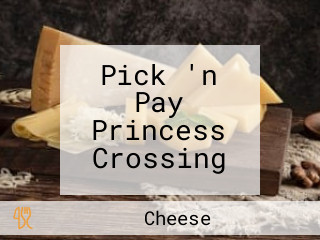 Pick 'n Pay Princess Crossing