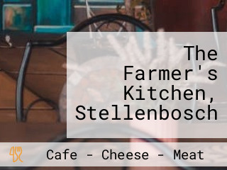 The Farmer's Kitchen, Stellenbosch