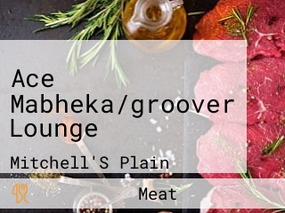 Ace Mabheka/groover Lounge