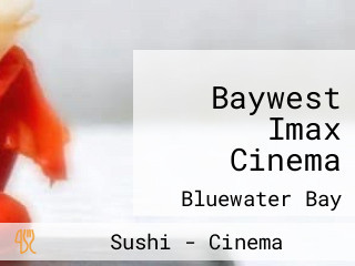 Baywest Imax Cinema