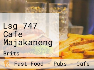 Lsg 747 Cafe Majakaneng