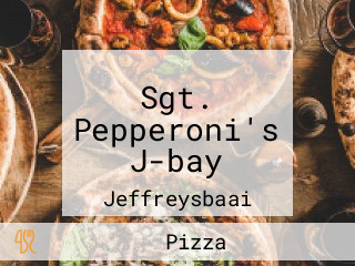 Sgt. Pepperoni's J-bay