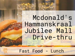 Mcdonald's Hammanskraal Jubilee Mall Drive-thru