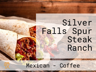 Silver Falls Spur Steak Ranch