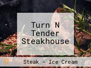 Turn N Tender Steakhouse