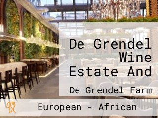 De Grendel Wine Estate And