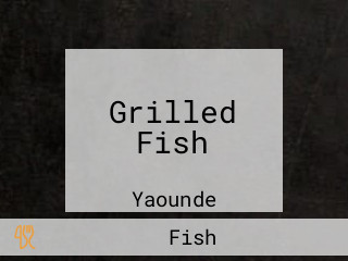 Grilled Fish