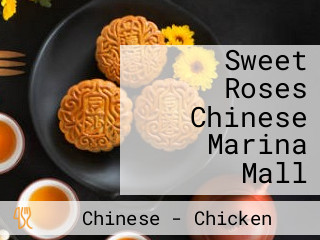 Sweet Roses Chinese Marina Mall