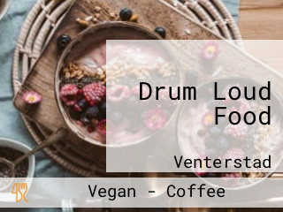 Drum Loud Food